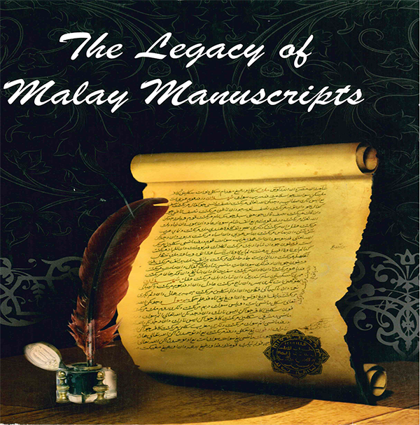 THE LEGACY OF MALAY MANUSCRIPTS